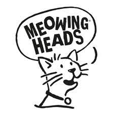 Meowing Heads